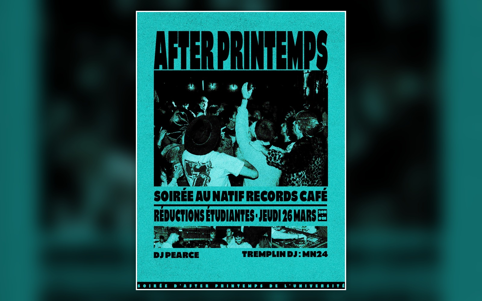 Affiche turquoise et noire de l’After Printemps montrant une foule en soirée et les noms des artistes programmés.